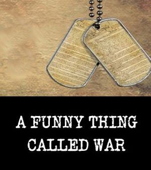 Funny Thing Called War